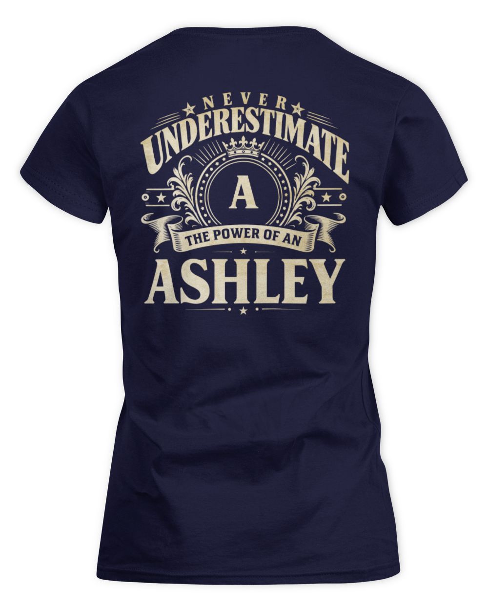 Never Underestimate Your Name Luxury Logo Shirt ASHLEY M1-63 / Women's Standard T-Shirt / navy