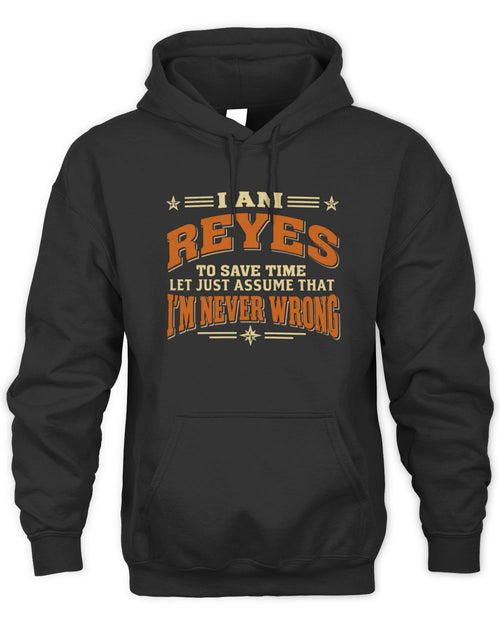I'm Name Let's Just Assume I'm Never Wrong Retro Shirt REYES M1-64 / Unisex Hoodie / black