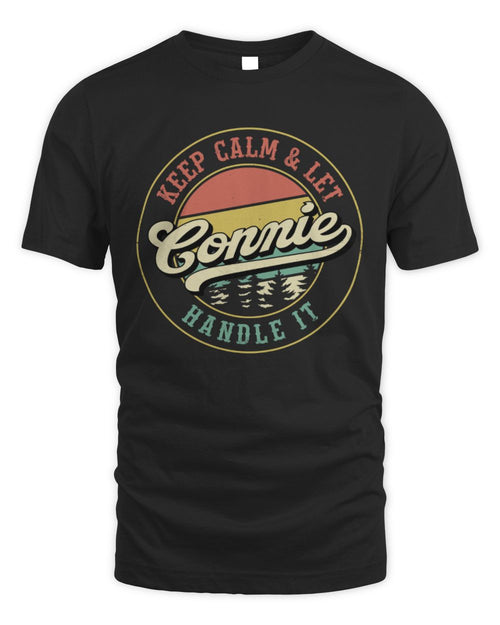 Keep Calm Let Your Name Handle It Retro T-Shirt CONNIE M1-54 / Unisex Standard T-Shirt / black