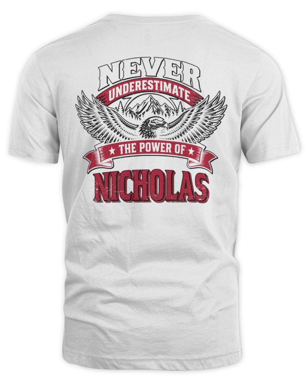 Never Underestimate Your Name Eagle Mountain Shirt NICHOLAS M1-61 / Unisex Standard T-Shirt / white