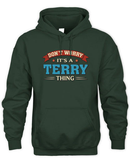 Don't Worry It's a Your Name Thing Funny Retro T-Shirt TERRY M1-57 / Unisex Hoodie / forest green