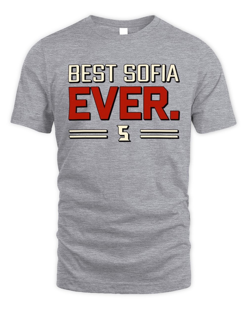 Best Your Name Ever Cool Shirt SOFIA M1-58 / Unisex Standard T-Shirt / sport grey