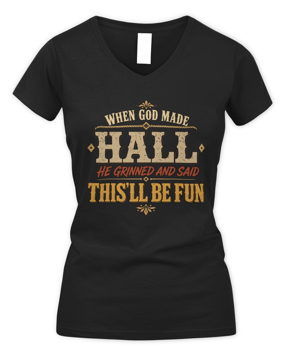 When God Made Your Name Funny Western T-Shirt HALL M1-81 / Women's V-Neck T-Shirt / black