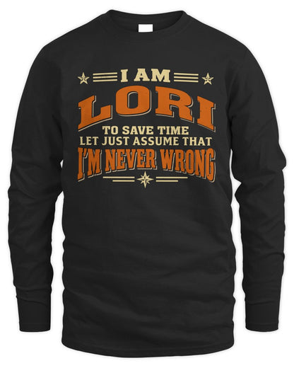I'm Name Let's Just Assume I'm Never Wrong Retro Shirt LORI M1-64 / Men's Long Sleeved T-Shirt / black