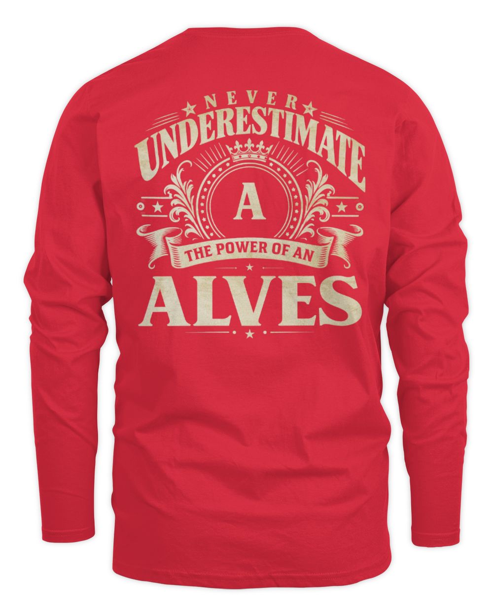 Never Underestimate Your Name Luxury Logo Shirt ALVES M1-63 / Men's Long Sleeved T-Shirt / red