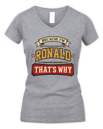 Because I'm Name That's Why Americana T-Shirt RONALD M1-S88 / Women's V-Neck T-Shirt / sport grey