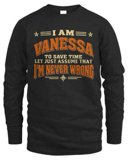 I'm Name Let's Just Assume I'm Never Wrong Retro Shirt VANESSA M1-64 / Men's Long Sleeved T-Shirt / black