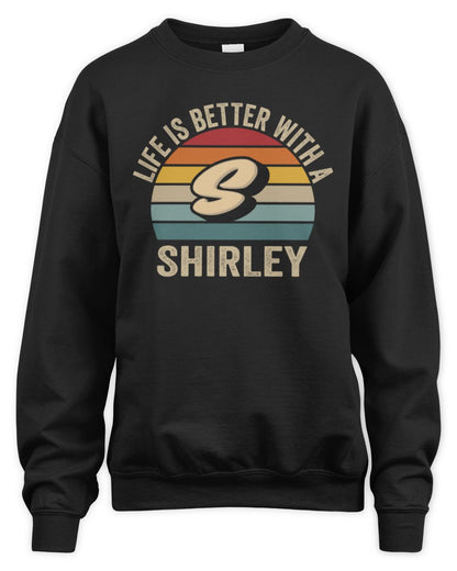 Life Is Better with Name Vintage Sun Shirt SHIRLEY M1-50 / Unisex Sweatshirt / black