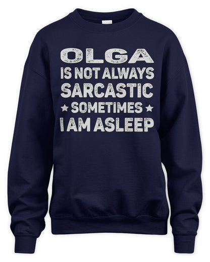 Your Name Is Not Always Sarcastic Funny T-Shirt OLGA M1-62 / Unisex Sweatshirt / navy