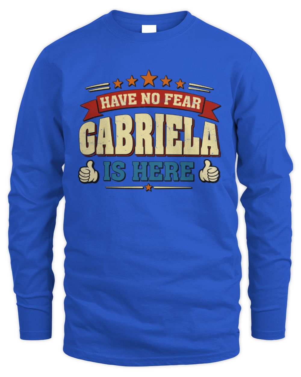 Have No Fear Your Name Is Here Cool Graphic T-Shirt GABRIELA M1-71 / Men's Long Sleeved T-Shirt / royal