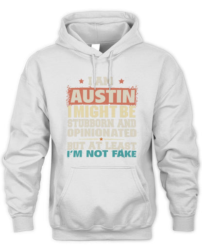 I Am Name I Might Be Stubborn and Opinionated Graphic T-Shirt AUSTIN M1-72 / Unisex Hoodie / white