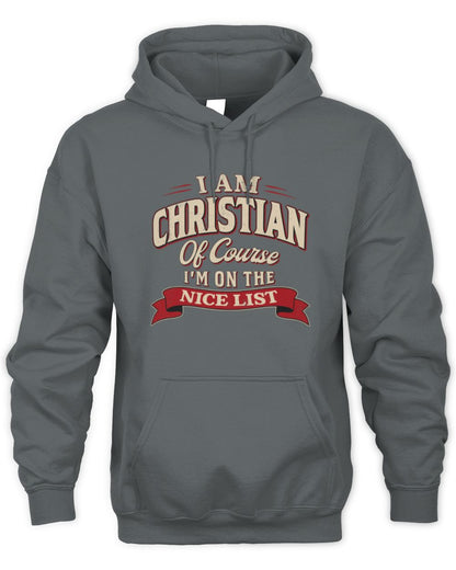 I'm Name Of Course I'm On The Nice List Funny Christmas Shirt CHRISTIAN M1-68 / Unisex Hoodie / charcoal