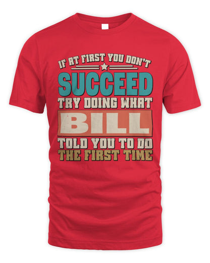 If at First You Don't Succeed Funny Vintage Shirt BILL M1-53 / Unisex Standard T-Shirt / red