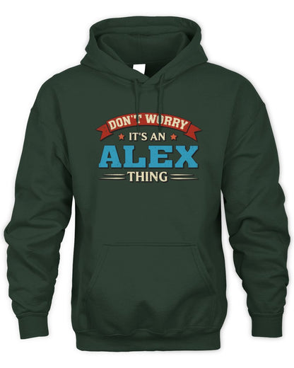 Don't Worry It's a Your Name Thing Funny Retro T-Shirt ALEX M1-57 / Unisex Hoodie / forest green