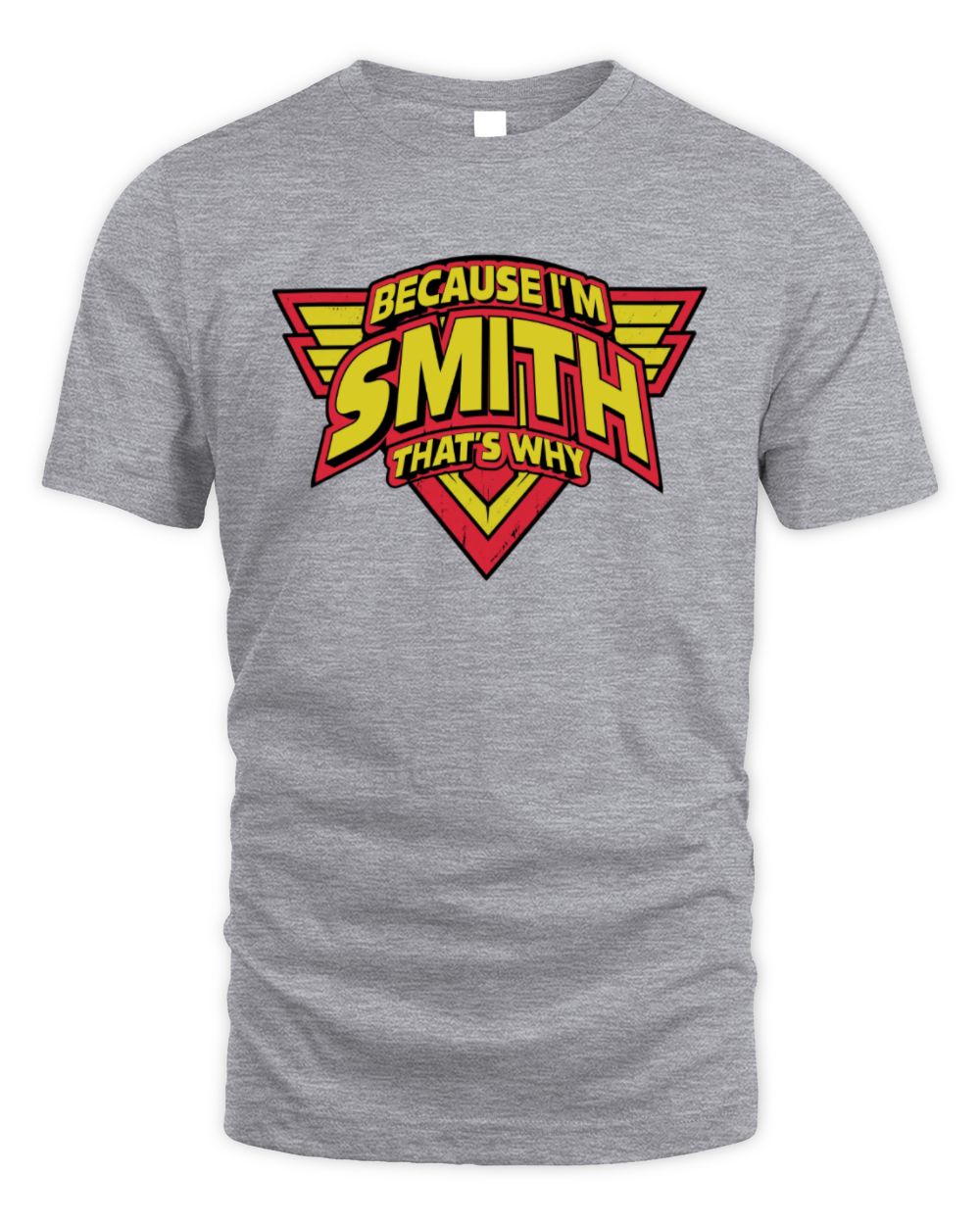Because I'm Name That's Why Red and Yellow Logo Graphic T-Shirt SMITH M1-75 / Unisex Standard T-Shirt / sport grey