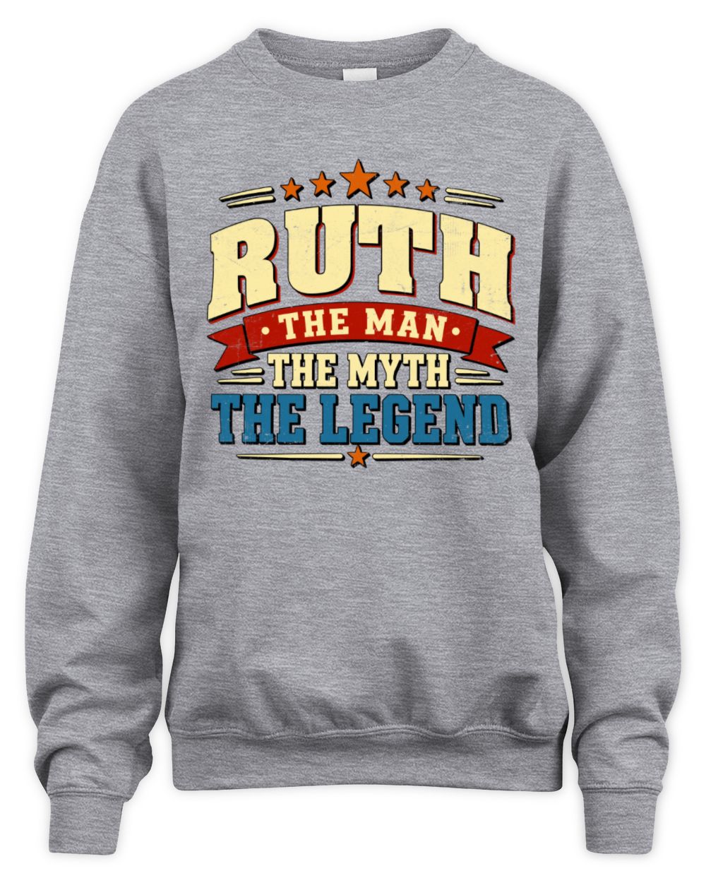 The Man The Myth The Legend Ribbon Vintage T-Shirt RUTH M1-56 / Unisex Sweatshirt / sport grey