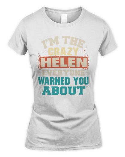 I'm the Crazy One Everyone Warned You About Retro Graphic T-Shirt HELEN M1-70 / Women's Standard T-Shirt / white
