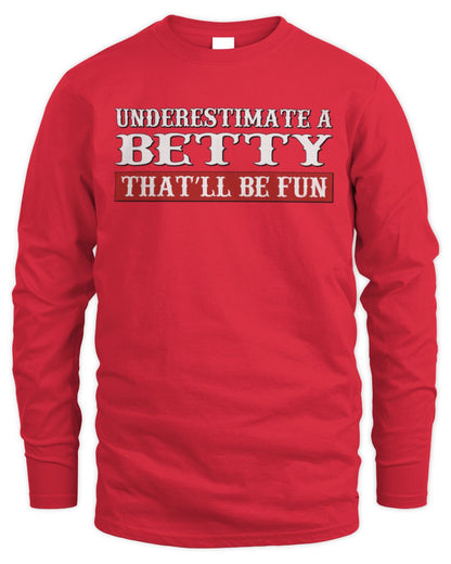Underestimate Me That'll Be Fun Graphic T-Shirt BETTY M1-69 / Men's Long Sleeved T-Shirt / red