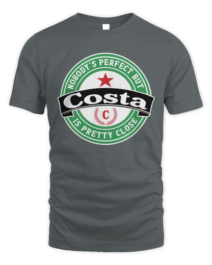 Nobody's Perfect But Your Name Is Pretty Close Heineken Beer T-Shirt COSTA M1-S85 / Unisex Standard T-Shirt / charcoal