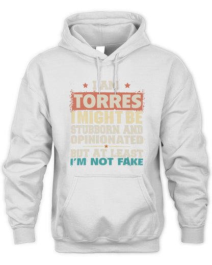 I Am Name I Might Be Stubborn and Opinionated Graphic T-Shirt TORRES M1-72 / Unisex Hoodie / white