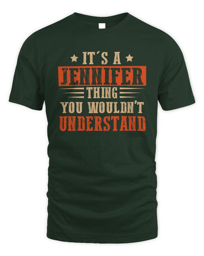 It's a Name Thing Personalized Funny Shirt JENNIFER M1-51 / Unisex Standard T-Shirt / forest green