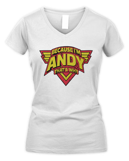 Because I'm Name That's Why Red and Yellow Logo Graphic T-Shirt ANDY M1-75 / Women's V-Neck T-Shirt / white