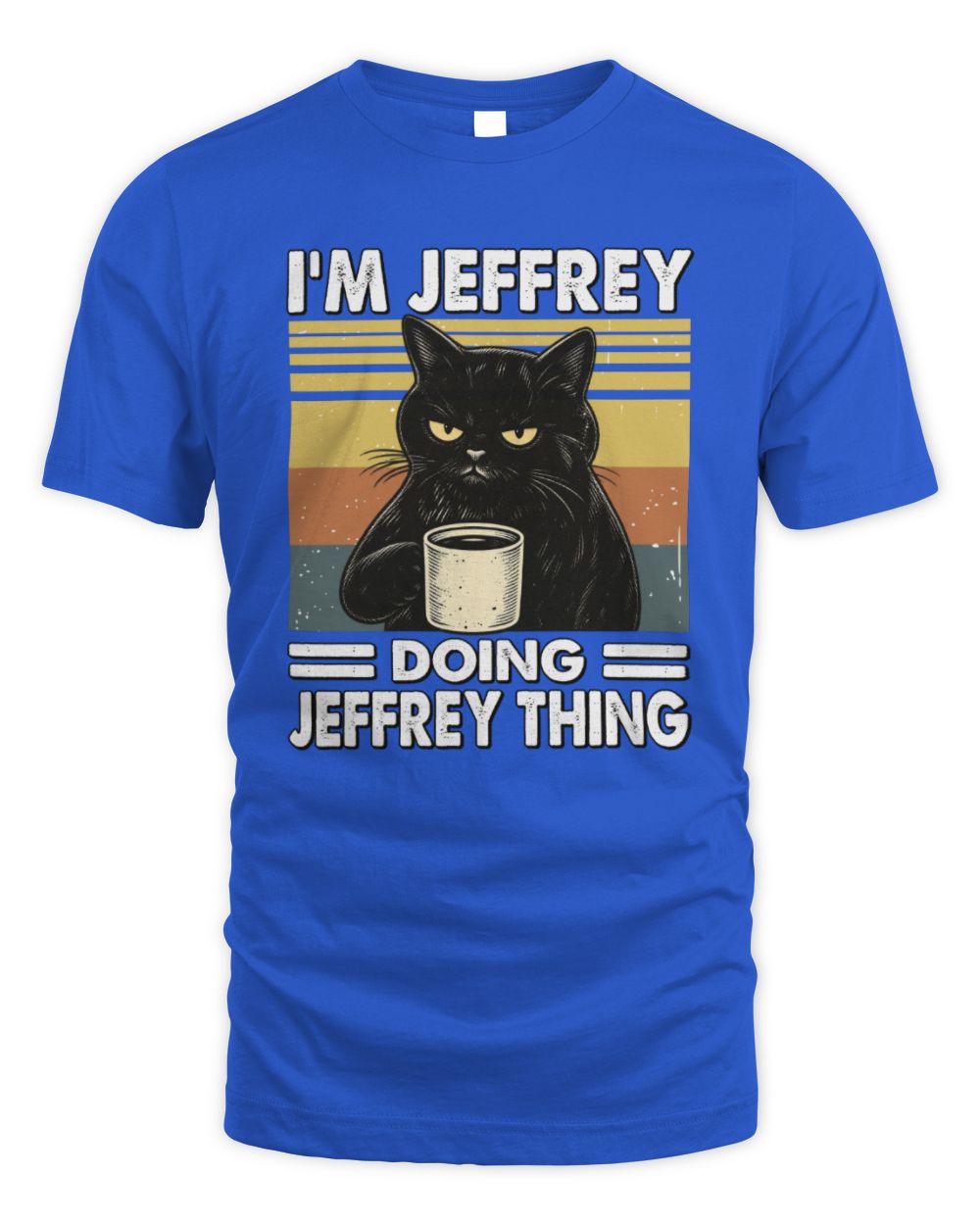 I'm Name Doing Name Thing Grumpy Black Cat Shirt JEFFREY M1-79 / Unisex Standard T-Shirt / royal