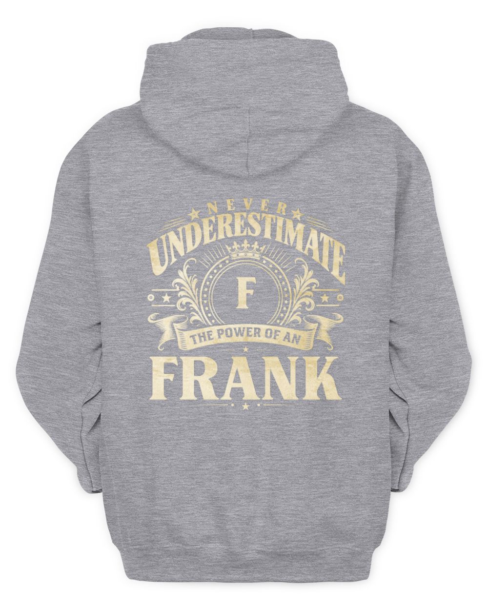 Never Underestimate Your Name Luxury Logo Shirt FRANK M1-63 / Unisex Hoodie / sport grey