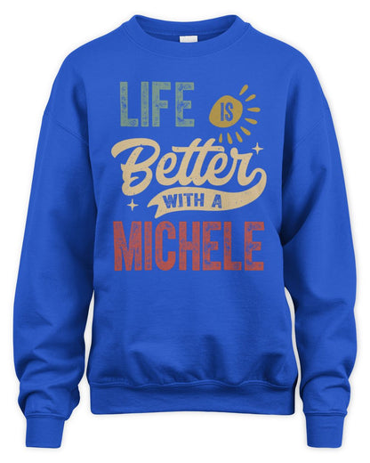 Life Is Better With a Name Personalized Retro T-Shirt MICHELE-48 / Unisex Sweatshirt / royal