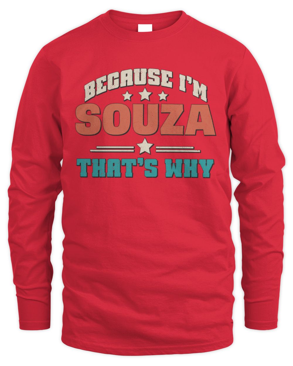 Because I'm Name That's Why Personalized Retro Shirt SOUZA-49 / Men's Long Sleeved T-Shirt / red