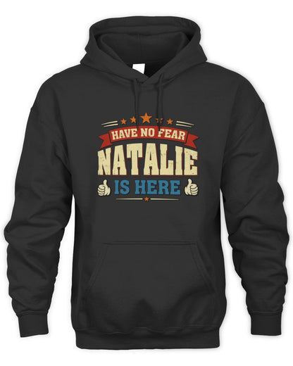 Have No Fear Your Name Is Here Cool Graphic T-Shirt NATALIE M1-71 / Unisex Hoodie / black