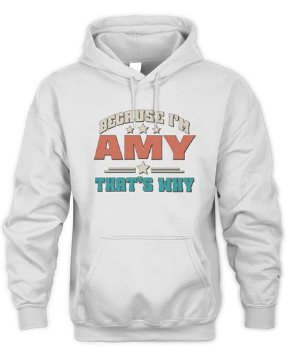 Because I'm Name That's Why Personalized Retro Shirt AMY-49 / Unisex Hoodie / white