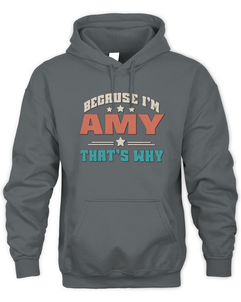 Because I'm Name That's Why Personalized Retro Shirt AMY-49 / Unisex Hoodie / charcoal