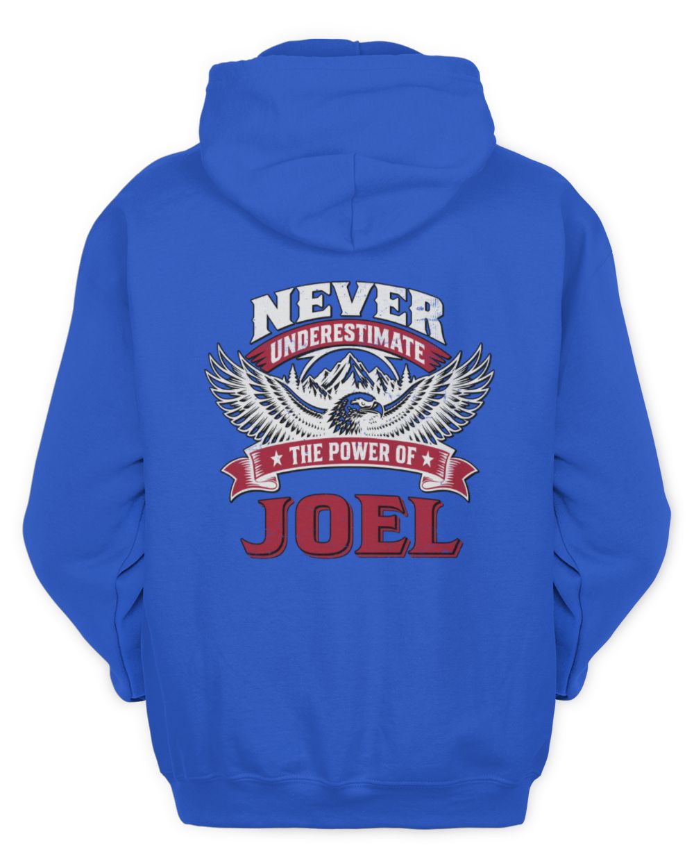 Never Underestimate Your Name Eagle Mountain Shirt JOEL M1-61 / Unisex Hoodie / royal