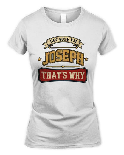 Because I'm Name That's Why Americana T-Shirt JOSEPH M1-S88 / Women's Standard T-Shirt / white