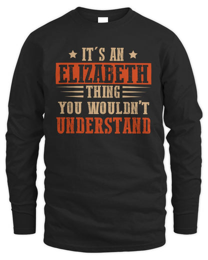It's a Name Thing Personalized Funny Shirt ELIZABETH M1-51 / Men's Long Sleeved T-Shirt / black