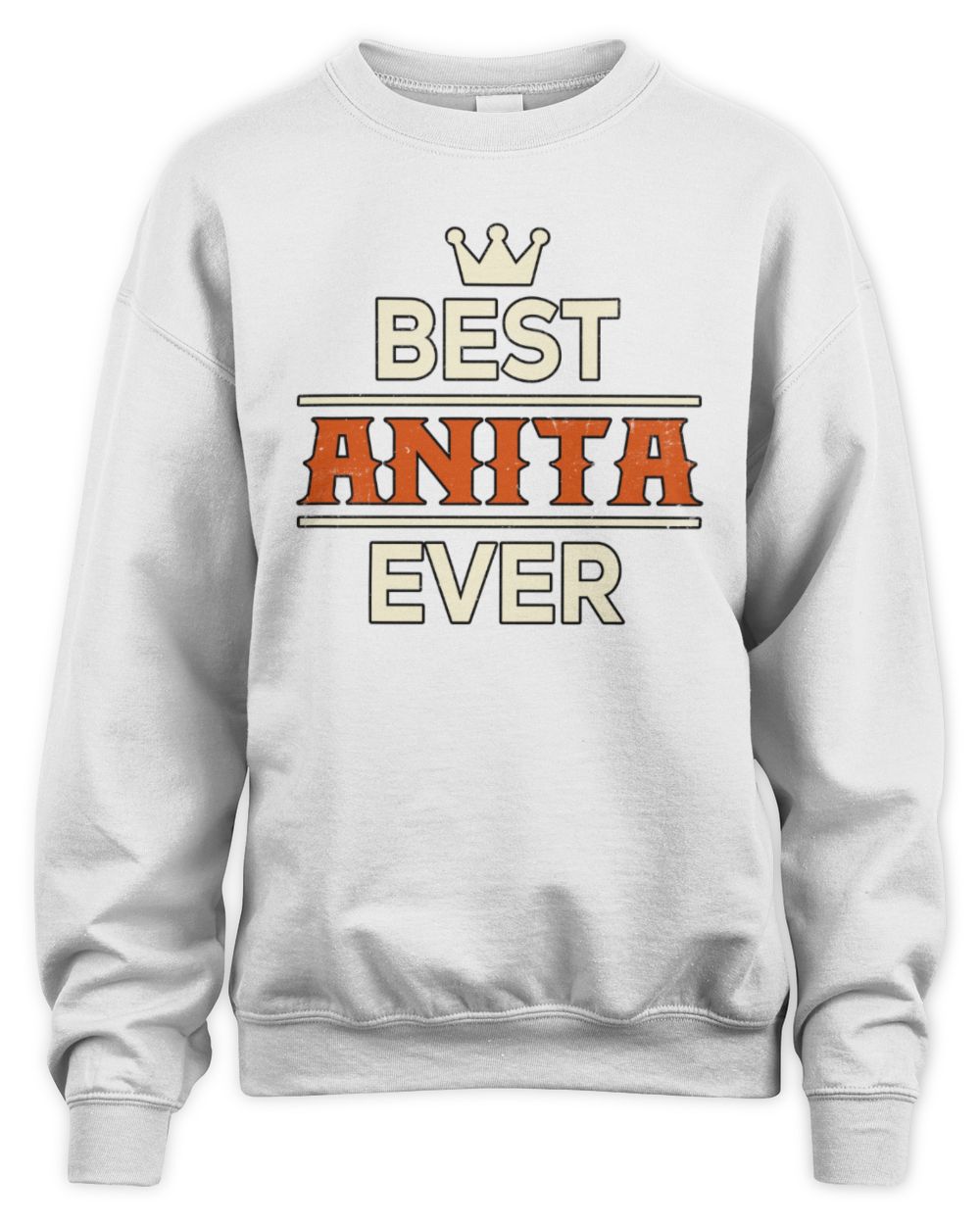 Best Your Name With Crown Shirt ANITA M1-59 / Unisex Sweatshirt / white