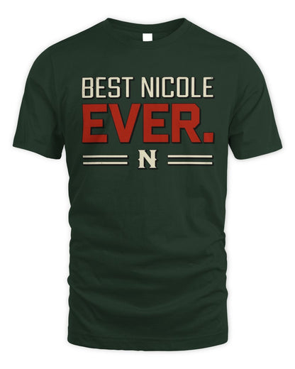 Best Your Name Ever Cool Shirt NICOLE M1-58 / Unisex Standard T-Shirt / forest green