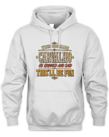 When God Made Your Name Funny Western T-Shirt CARVALHO M1-81 / Unisex Hoodie / white