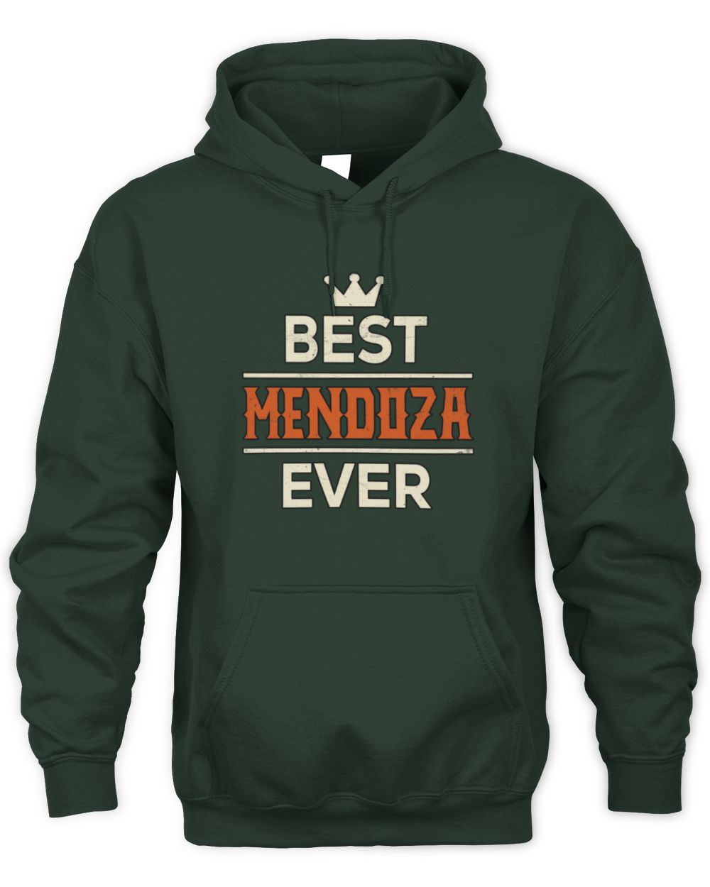 Best Your Name With Crown Shirt MENDOZA M1-59 / Unisex Hoodie / forest green