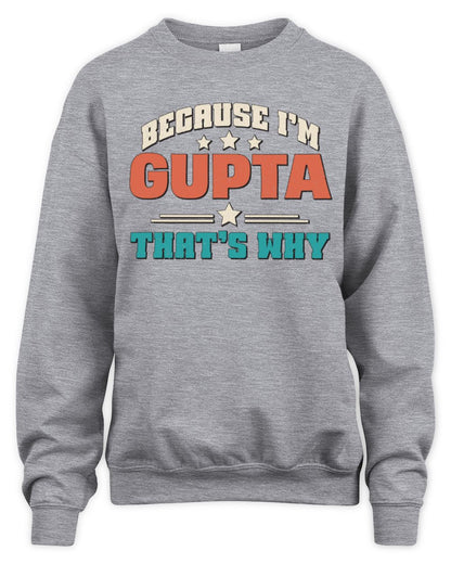 Because I'm Name That's Why Personalized Retro Shirt GUPTA-49 / Unisex Sweatshirt / sport grey