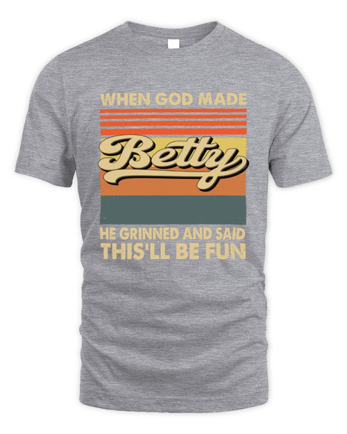When God Made Your Name He Grinned Vintage T-Shirt BETTY M1-55 / Unisex Standard T-Shirt / sport grey