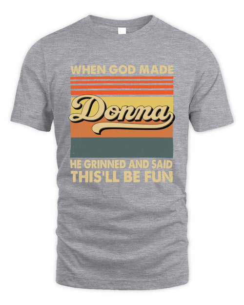 When God Made Your Name He Grinned Vintage T-Shirt DONNA M1-55 / Unisex Standard T-Shirt / sport grey