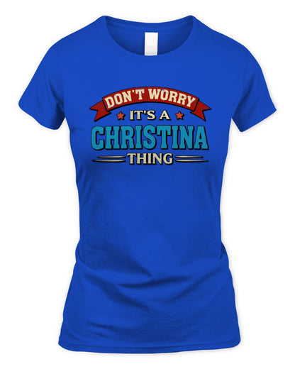 Don't Worry It's a Your Name Thing Funny Retro T-Shirt CHRISTINA M1-57 / Women's Standard T-Shirt / royal
