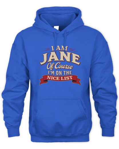 I'm Name Of Course I'm On The Nice List Funny Christmas Shirt JANE M1-68 / Unisex Hoodie / royal