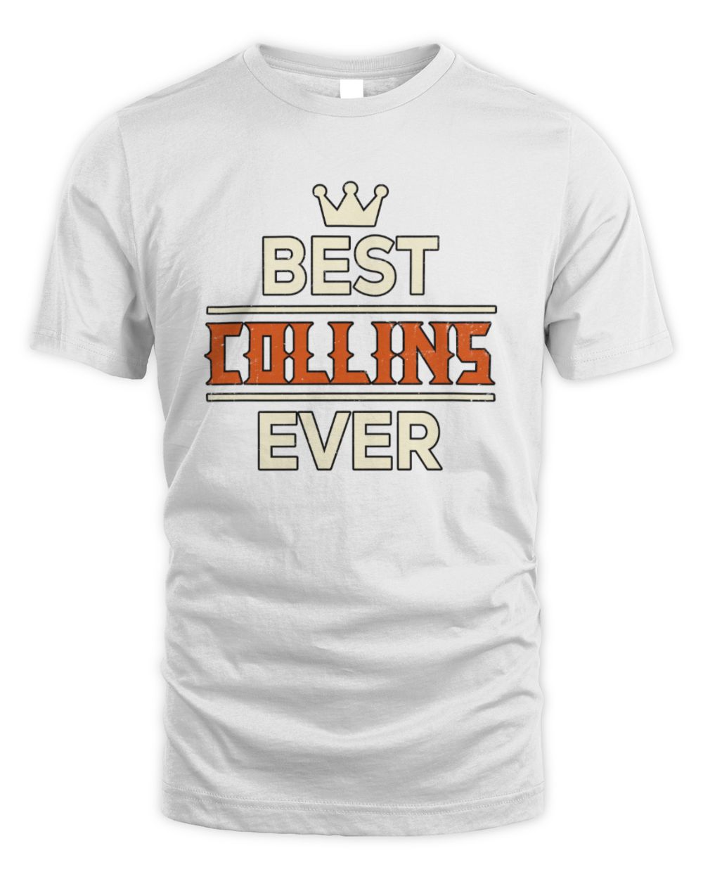 Best Your Name With Crown Shirt COLLINS M1-59 / Unisex Standard T-Shirt / white