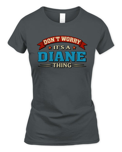 Don't Worry It's a Your Name Thing Funny Retro T-Shirt DIANE M1-57 / Women's Standard T-Shirt / charcoal