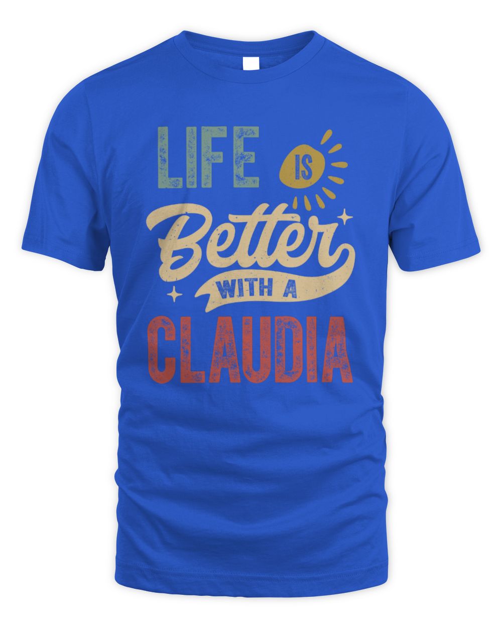 Life Is Better With a Name Personalized Retro T-Shirt CLAUDIA-48 / Unisex Standard T-Shirt / royal