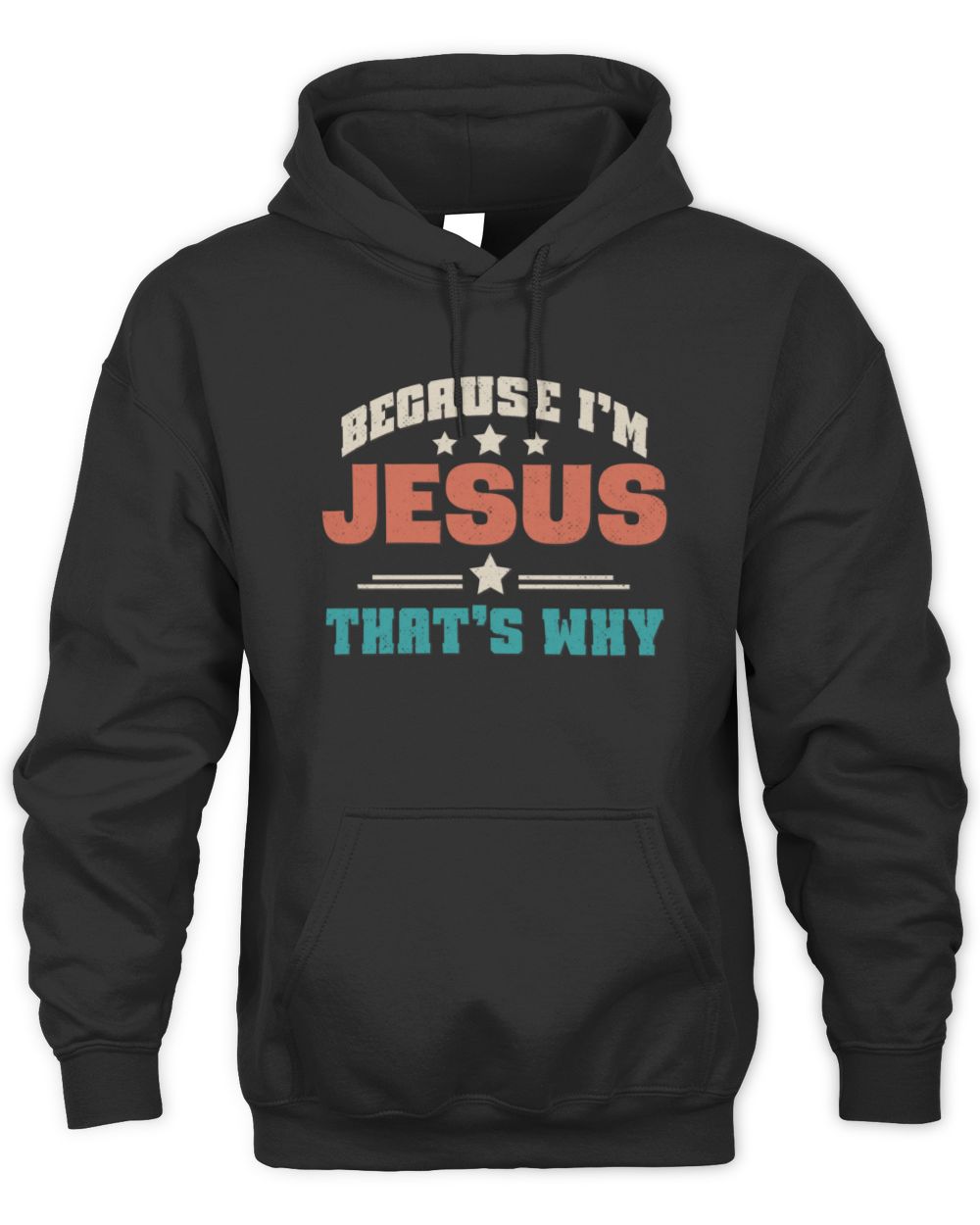 Because I'm Name That's Why Personalized Retro Shirt JESUS-49 / Unisex Hoodie / black