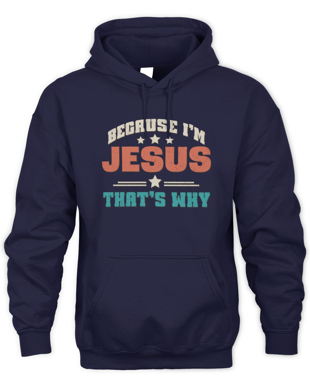 Because I'm Name That's Why Personalized Retro Shirt JESUS-49 / Unisex Hoodie / navy